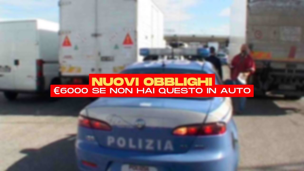 €6000 di multa e addio patente se non hai questo in auto