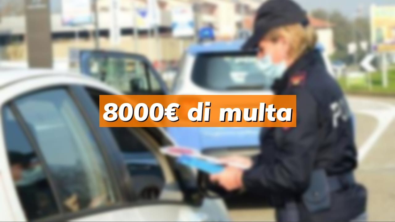 8000 euro di multa